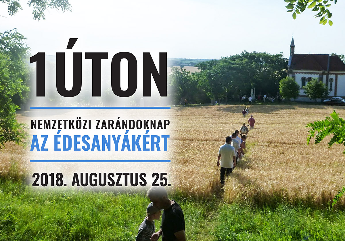 1Úton Nemzetközi Zarándoknap az Édesanyákért